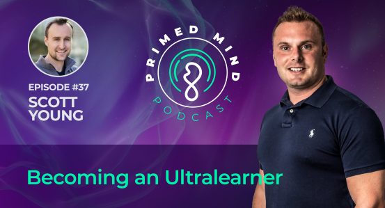 037 – Scott Young – Becoming an Ultralearner