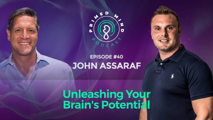 040 – John Assaraf – Unleashing Your Brain’s Potential
