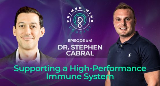 041 – Dr. Stephen Cabral – Supporting a High-Performance Immune System