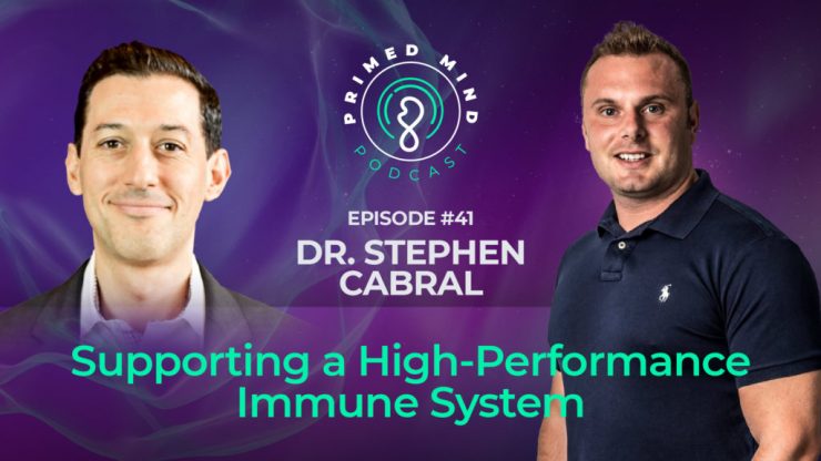 041 – Dr. Stephen Cabral – Supporting a High-Performance Immune System