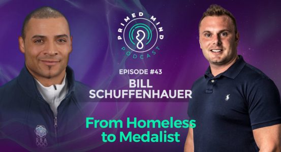 043 – Bill Schuffenhauer – From Homeless to Medalist