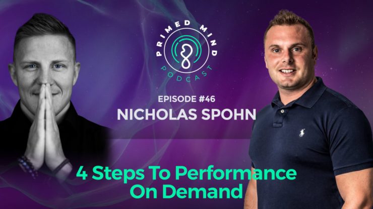 046 – Nicholas Spohn- 4 Steps To Performance On Demand