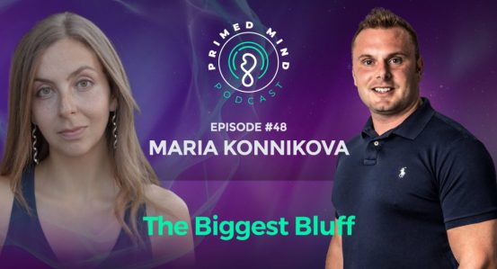 048 – Maria Konnikova – The Biggest Bluff