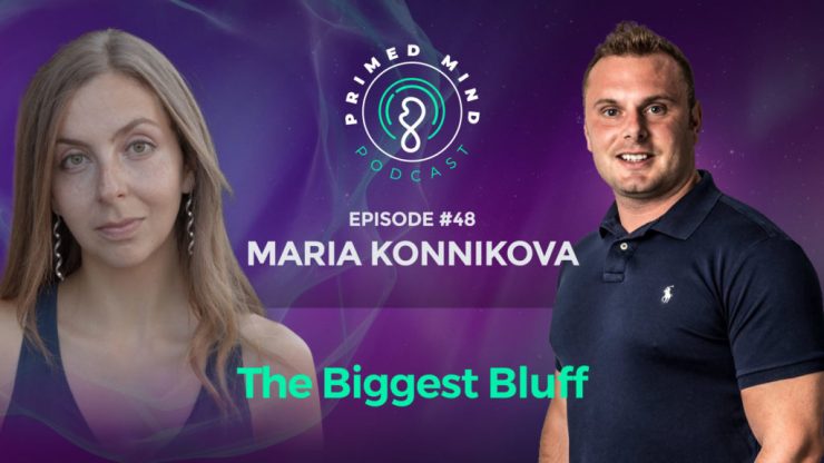 048 – Maria Konnikova – The Biggest Bluff