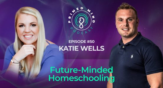 050 – Katie Wells – Future-Minded Homeschooling