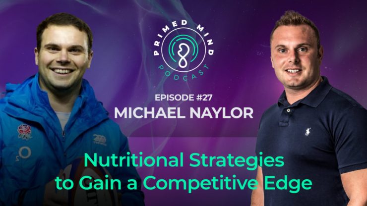 Episode 27 Michael Naylor – Nutritional Strategies to Gain a Competitive Edge