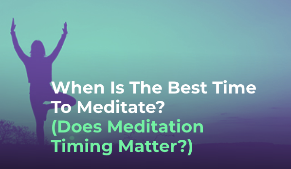 Best times to meditate