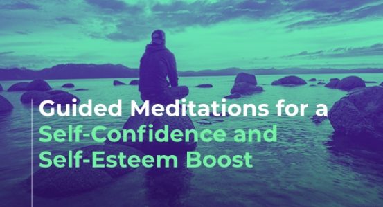 Guided Meditations for Self Confidence
