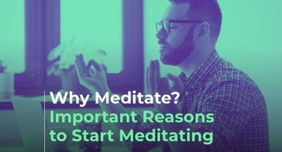 Important Reasons to Meditate